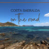costa smeralda itinerari in auto o moto